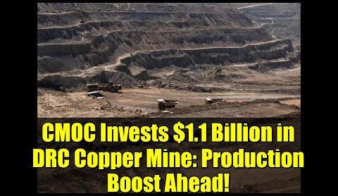 CMOC Invests $1.08B in Congo Copper Mine Expansion